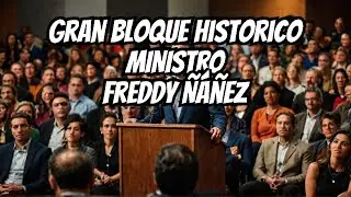 ✨✅ 4/ El Gran Congreso del Bloque histórico, ministro para la Comunicación, Freddy Ñáñez💥
