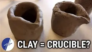 Making A Crucible (Backyard Clay + Sand/Grass)