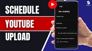 How to Schedule a YouTube Video Upload on Mobile in 2025