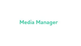 How to Access and use our Media Manager