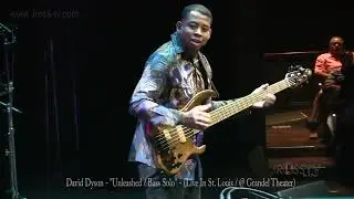 James Ross @ Bassist David Dyson - "Unleashed" (Bass Solo) - www.Jross-tv.com (St. Louis)