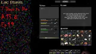 Lac Plays 7 Days to Die A13.8 Ep 19 Iron Armor is Chilly