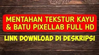 Mentahan Pixellab Tekstur Kayu dan Batu Full HD | Link Download di Deskripsi