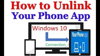 Unlink/Disconnect Android phone from Windows (Your Phone App)