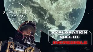 New Starfield Direct Exploration details : This is looking AMAZING!