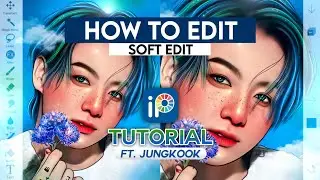 HOW TO EDIT | Soft Edit Tutorial | ibisPaintX (Tutorial 24) Ft. BTS Jungkook