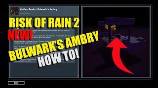 Risk of Rain 2 | NEW HIDDEN REALM | ARTIFACT// BULWARK'S AMBRY HOW TO
