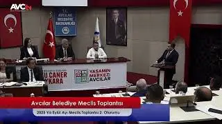 2025 Yılı Eylül Ayı Meclis Toplantısı 2. Oturumu 2. Bölüm