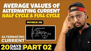 60. Average Values of AC Half and Full cycle | Pledge 2023 | Alternating Currents | CBSE | NCERT |