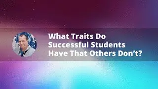 What traits do successful students have that others don’t?