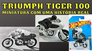 Historia por traz da miniatura da Hot Wheels - 1966 Triumph Tiger 100