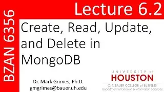 BZAN 6356 Lecture 6.2: Create, Read, Update, and Delete in MongoDB