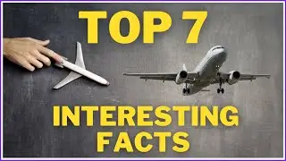 TOP 7 Interesting Facts About Aviation ( Plane, Pilot, Boeing )