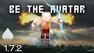 ♠ [1.7.2] BE THE AVATAR - The Last Blockbender