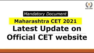 Latest Update - MHCET 2021 - Mandatory documents for Admission after Maharashtra cet 2021 exam