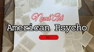 Novel Art: American Psycho (Part 1 - Unedited)