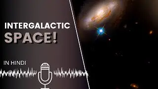 Intergalactic Space in Hindi | #spaceinfinite podcast