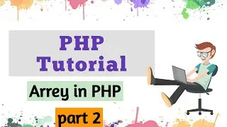 PHP Arrays | Arrays PHP in tutorial | Indexed array learn with PHP Code  | array learn