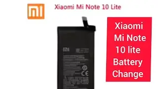 mi note 10 Lite Battery Replacement 