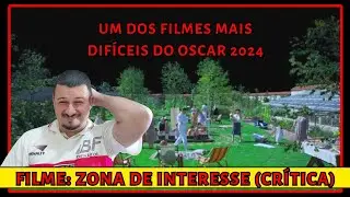 ZONA DE INTERESSE (CRÍTICA)