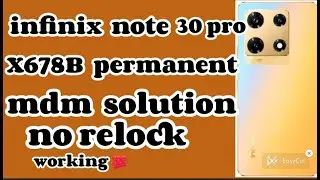 infinix note 30 pro X678B  mdm permanent solution no relock working 100%