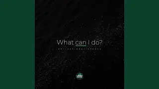 What Can I Do (Motivational Speech)