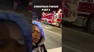 CHRISTMAS PARADE PART 4