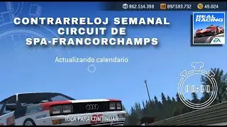 🏆CONTRARRELOJ SEMANAL🏆🚦CIRCUIT DE SPA-FRANCORCHAMPS🚦Real Racing 3 (17al24-06-2024)