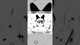 TRVCY - Inconsistent {Dubstep} #TRVCY #Dubstep