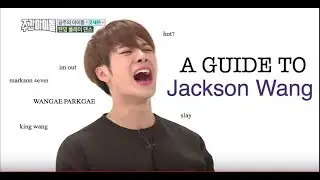 A guide to Jackson Wang