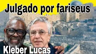 Kleber Lucas julgado por fariseus