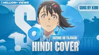 Suzume No Tojimari Nanoka Hara Full Song Hindi Cover