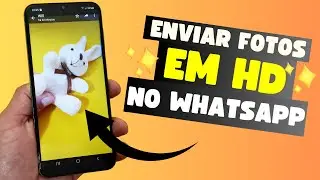COMO ENVIAR (FOTOS EM HD) NO APP WHATSAPP DIRETO PELA CÂMERA DO CELULAR