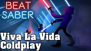 Beat Saber - Viva La Vida - Coldplay (custom song) | FC