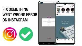 How to Fix 'Something went wrong' Issue on Instagram | Instagram Something went wrong