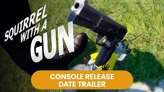 Squirrel with a Gun - Console Release Date Trailer