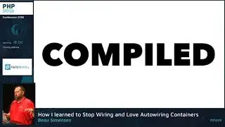 Beau Simensen - How I learned to Stop Wiring and Love Autowiring Containers 