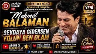 Mehmet Balaman - Sevdaya Gidersen Yolun Ben Olam