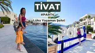 Tivat Gezimiz 🇲🇪 Part4
