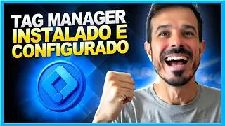 Como Criar e Configurar o Google Tag Manager - Tutorial SIMPLES E COMPLETO
