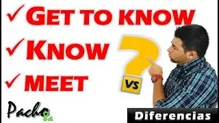 🔴 Diferencia entre MEET, GET TO KNOW y KNOW en inglés | Ejemplos y ejercicios fáciles