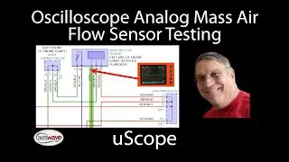 Oscilloscope (uScope) Analog Mass Air Flow (MAF) Sensor Testing