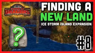 NEW LAND & TREASURE! | Ice Storm Island Expansion Pack #8 - School of Dragons Series Gameplay #41