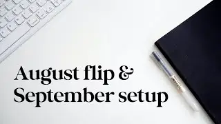 August Flip & September Setup | What am I up to now?!?