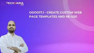 Odoo17.1 - Create Custom web page templates to re-use