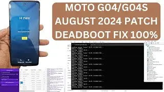 Moto G04/G04S August 2024 Patch Deadboot Fix 100% | Moto G04/G04S After Frp Dead Fix