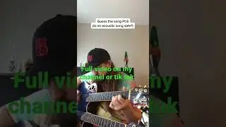 Guess the acoustic song PT. 6