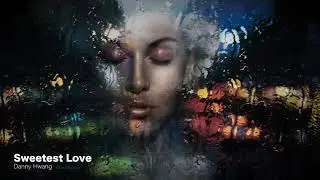 Sweetest Love[Danny Hwang]