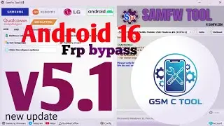 Android 16 Samsung FRP Bypass 2025 | SamFw Tool 5.1 New Update Explained