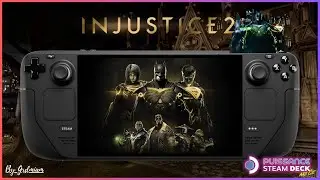 🎮STEAM DECK: INJUSTICE 2